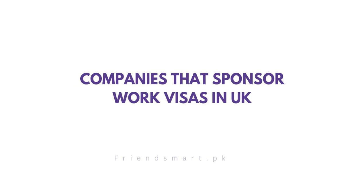 Companies that Sponsor Work Visas in UK