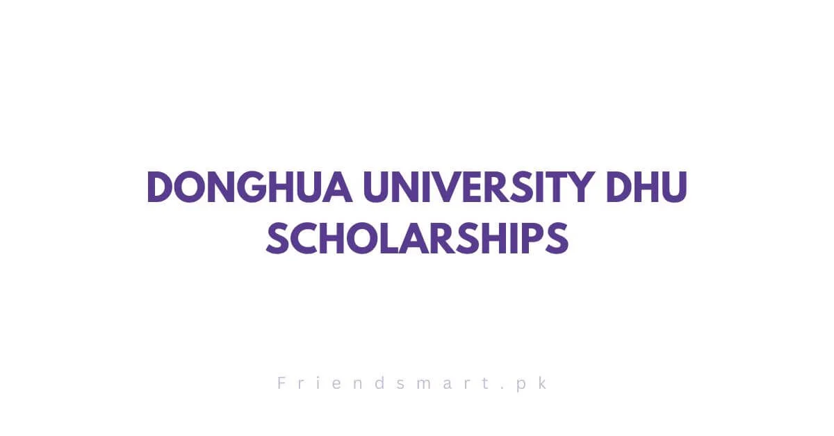 Donghua University DHU Scholarships