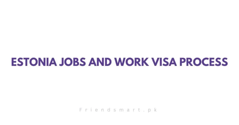 Estonia Jobs and Work Visa Process