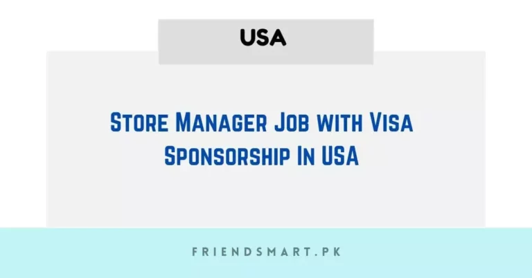 Store Manager Job with Visa Sponsorship In USA