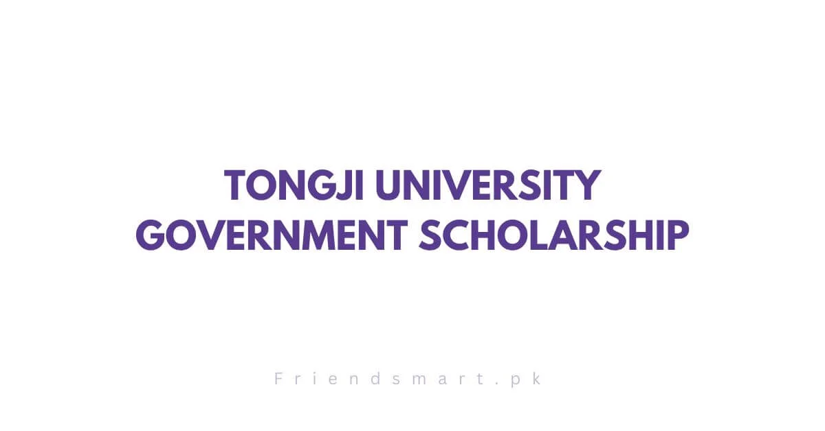 Tongji University Government Scholarship 2024 Fully Funded