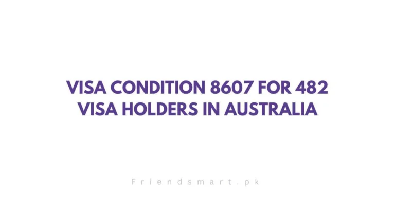 Visa Condition 8607 for 482 Visa Holders in Australia