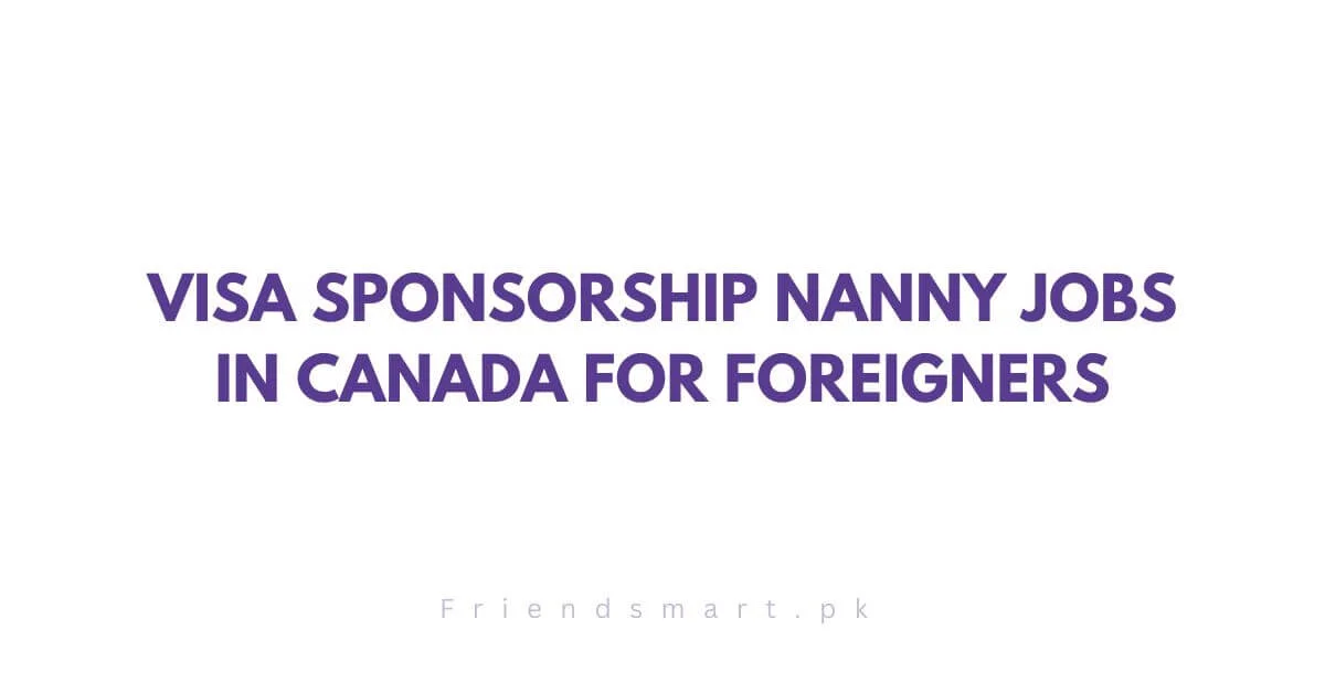 Nanny Jobs in Canada for Foreigners