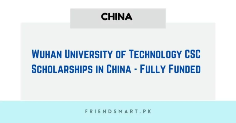 Wuhan University of Technology CSC Scholarships in China