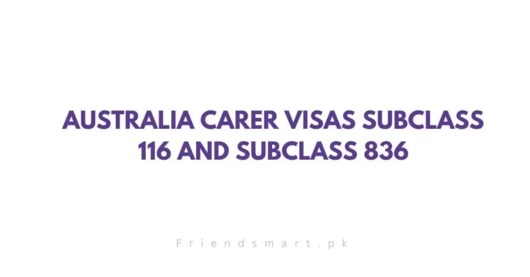 Australia Carer Visas Subclass 116 And Subclass 836