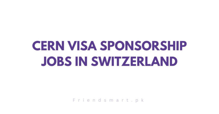 CERN Visa Sponsorship Jobs in Switzerland