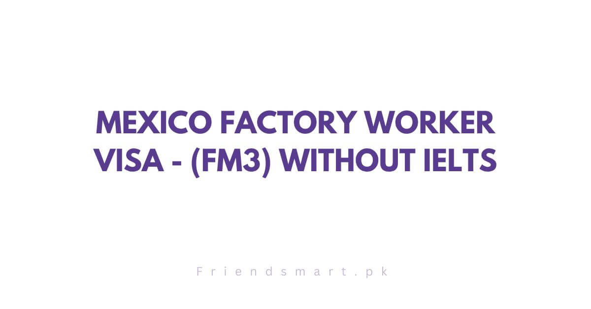 Mexico Factory Worker Visa