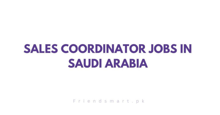 Sales Coordinator Jobs in Saudi Arabia