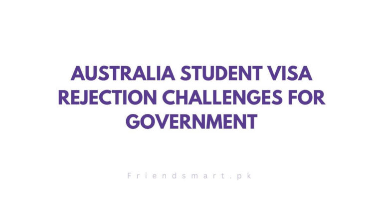 Australia Student Visa Rejection Challenges for Government