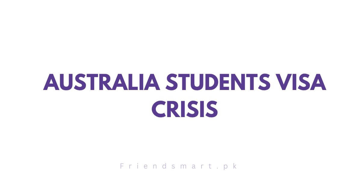 Australia Students Visa Crisis