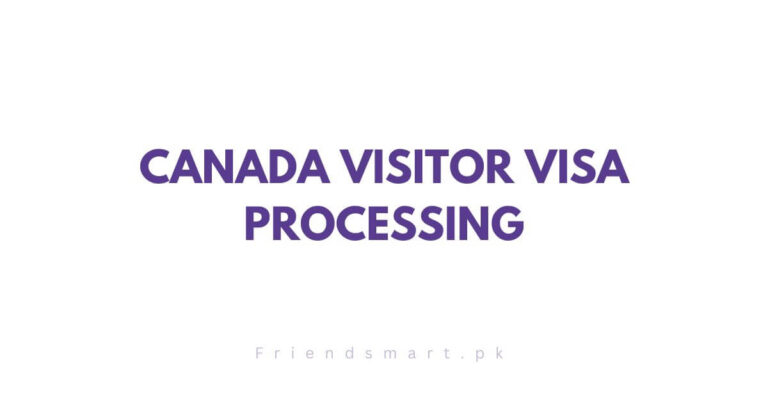 Canada Visitor Visa Processing