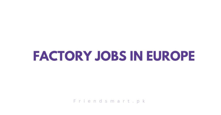 Factory Jobs in Europe