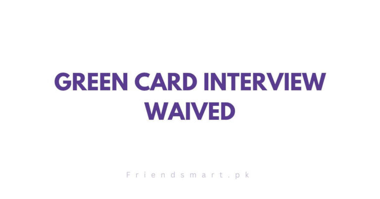 Green Card Interview Waived