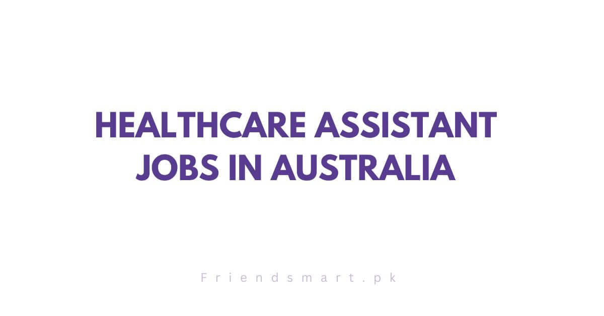 Healthcare Assistant Jobs in Australia