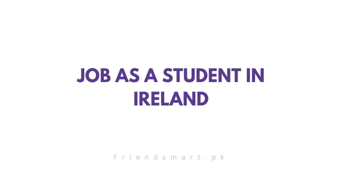 Job as a Student in Ireland