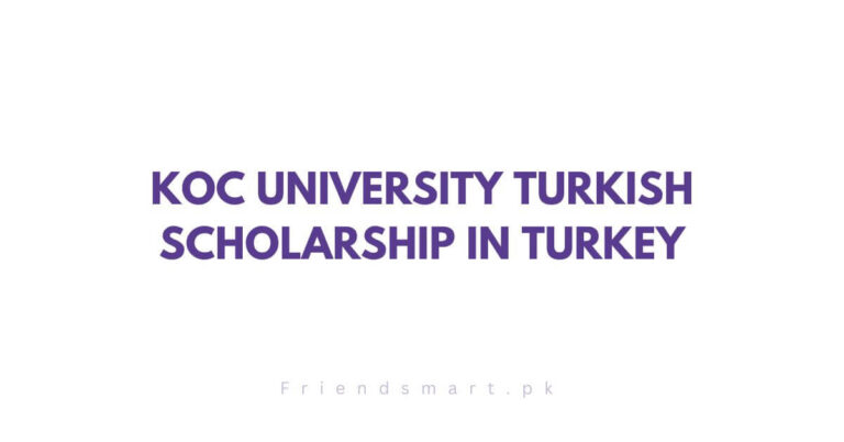 Koc University Turkish Scholarship in Turkey