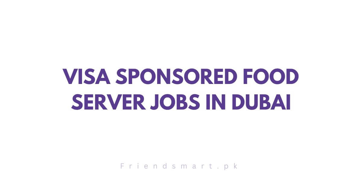 Visa Sponsored Food Server Jobs in Dubai