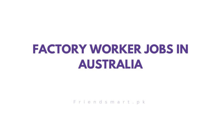 Factory Worker Jobs in Australia