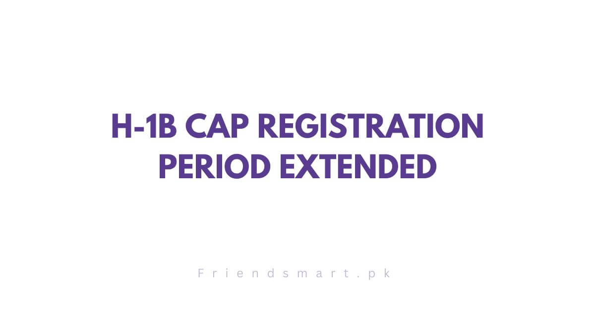 H-1B Cap Registration Period Extended