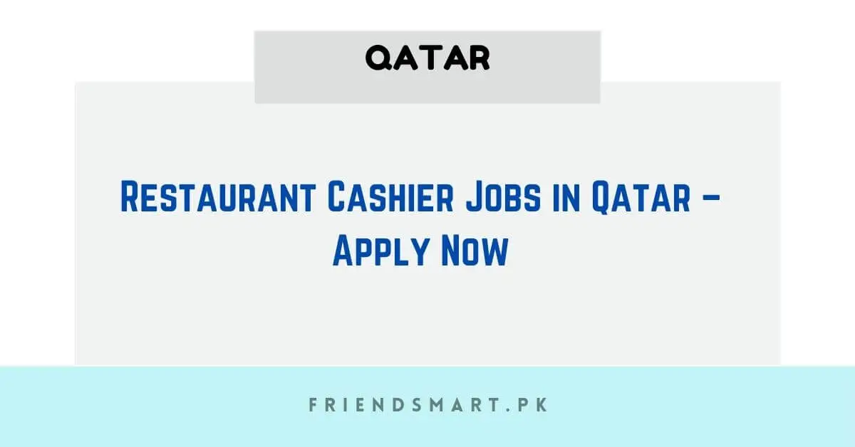 Restaurant Cashier Jobs in Qatar