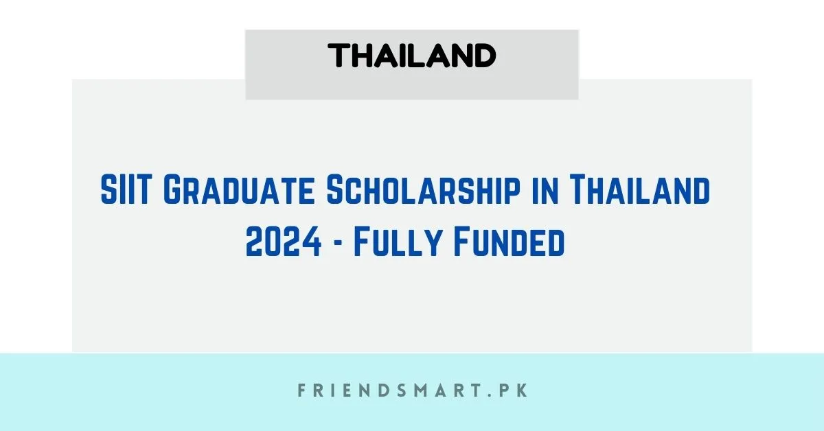 SIIT Graduate Scholarship In Thailand - Fully Funded