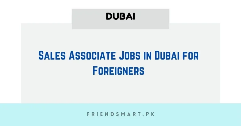 Sales Associate Jobs in Dubai for Foreigners