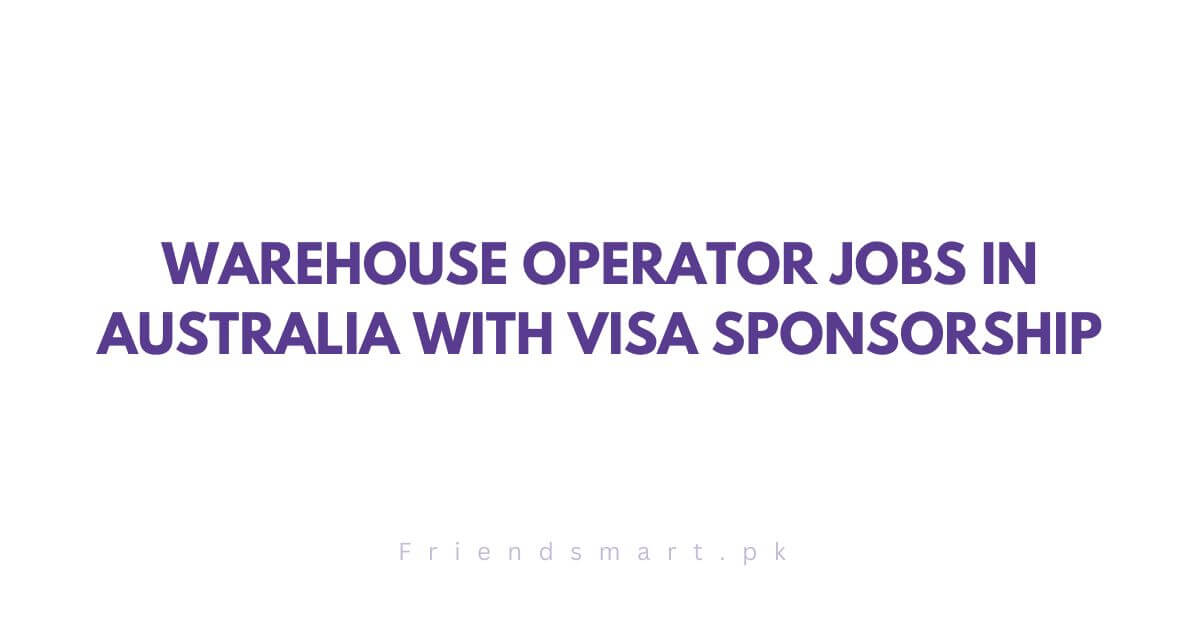 Warehouse Operator Jobs in Australia with Visa Sponsorship