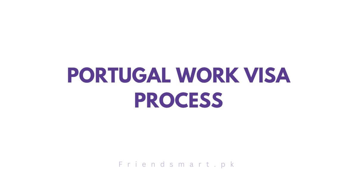 Portugal Work Visa Process