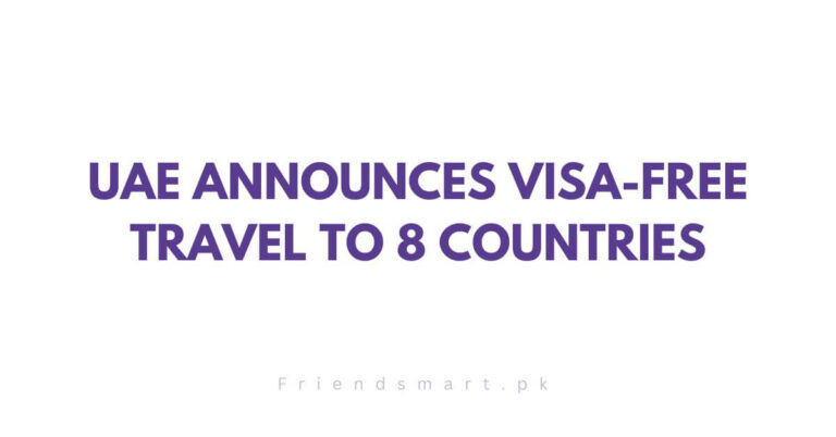 UAE Announces Visa-Free Travel to 8 Countries