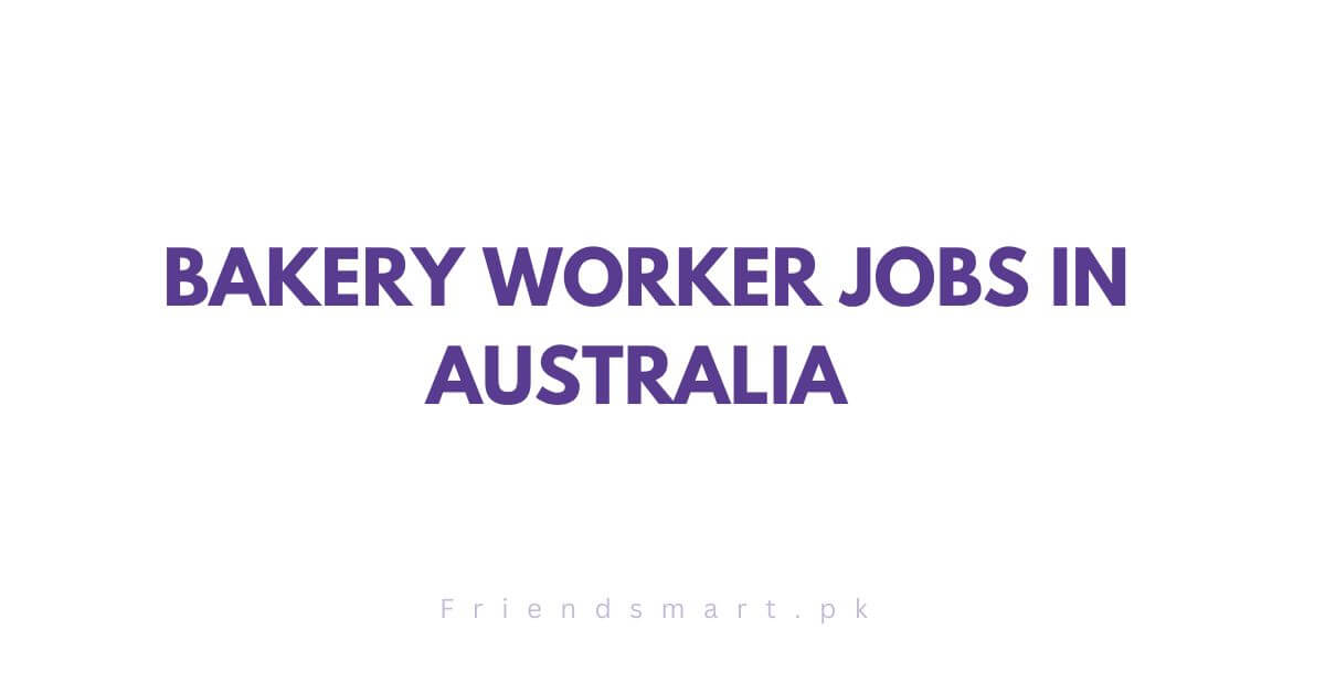 Bakery Worker Jobs in Australia