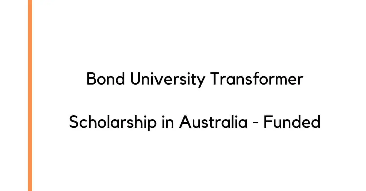 Bond University Transformer Scholarship