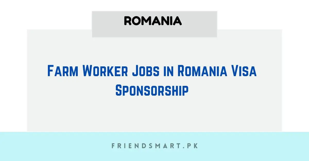 Farm Worker Jobs in Romania