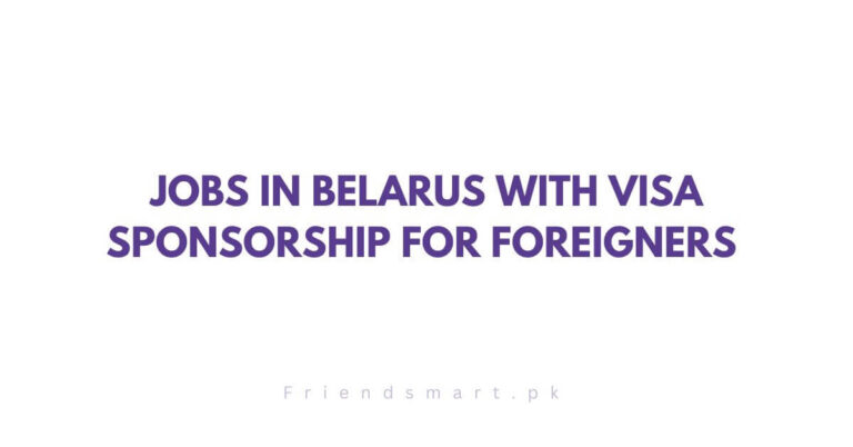 Jobs in Belarus with Visa Sponsorship For Foreigners