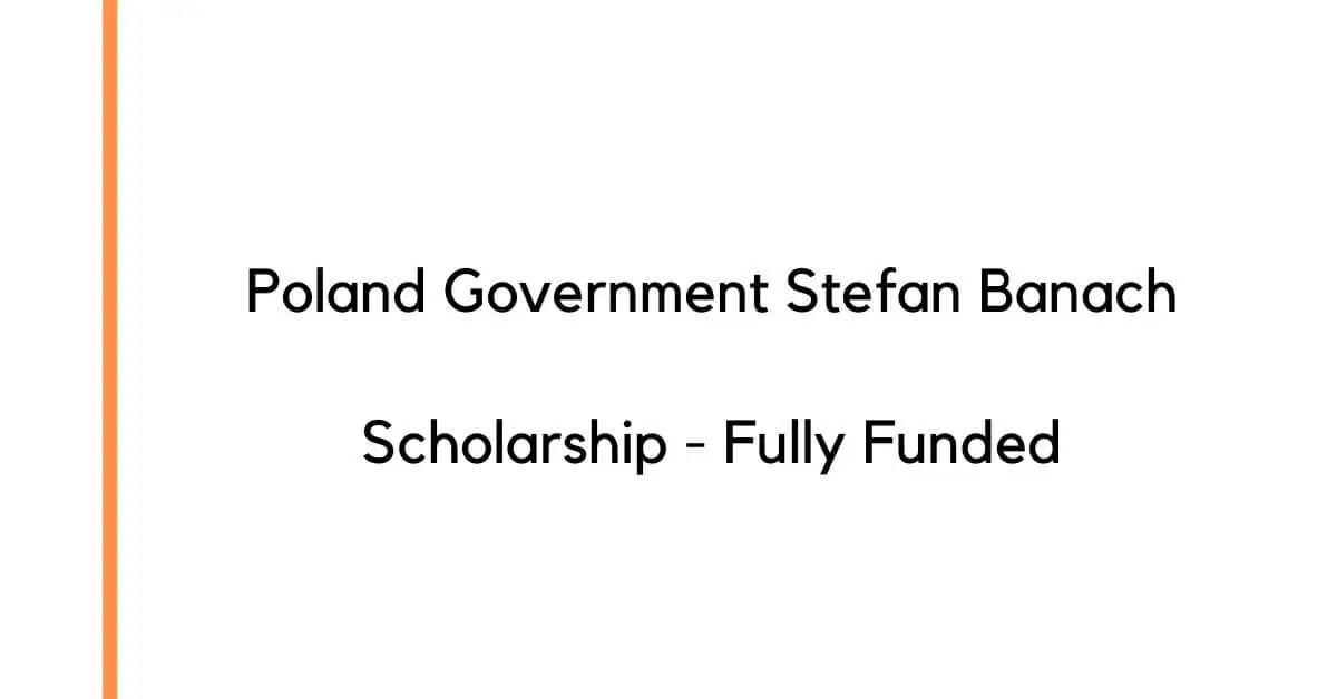 Poland Government Stefan Banach Scholarship