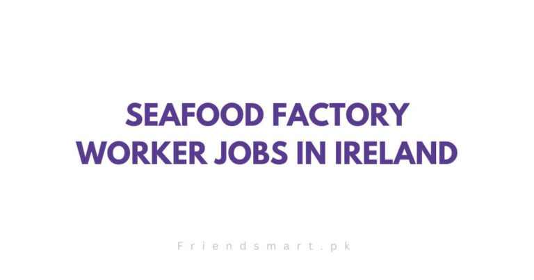 Seafood Factory Worker Jobs in Ireland