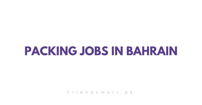 Packing Jobs in Bahrain