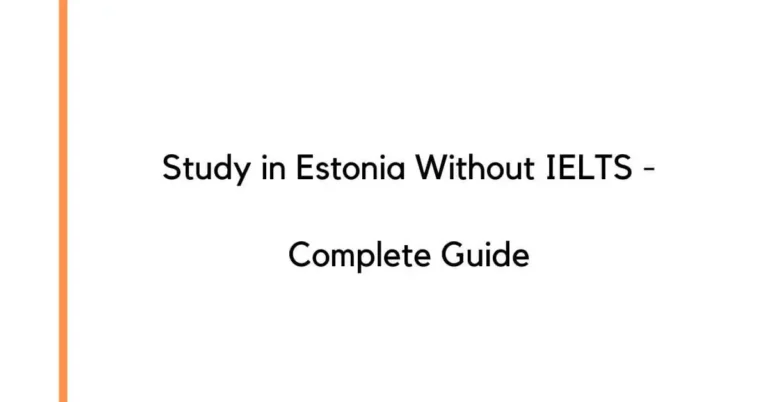 Study in Estonia Without IELTS