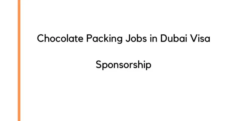 Chocolate Packing Jobs in Dubai