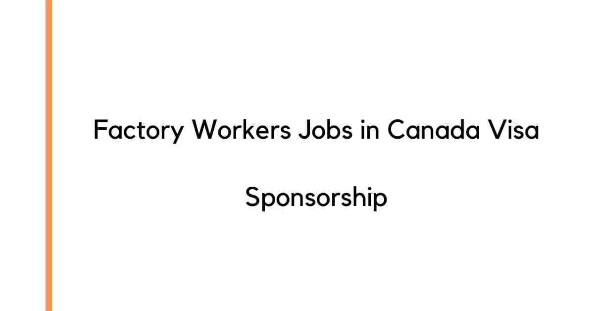 Factory Workers Jobs in Canada