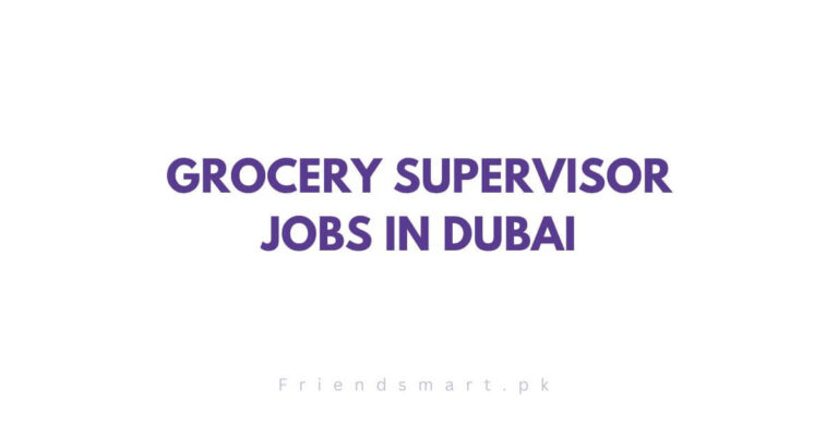 Grocery Supervisor Jobs in Dubai