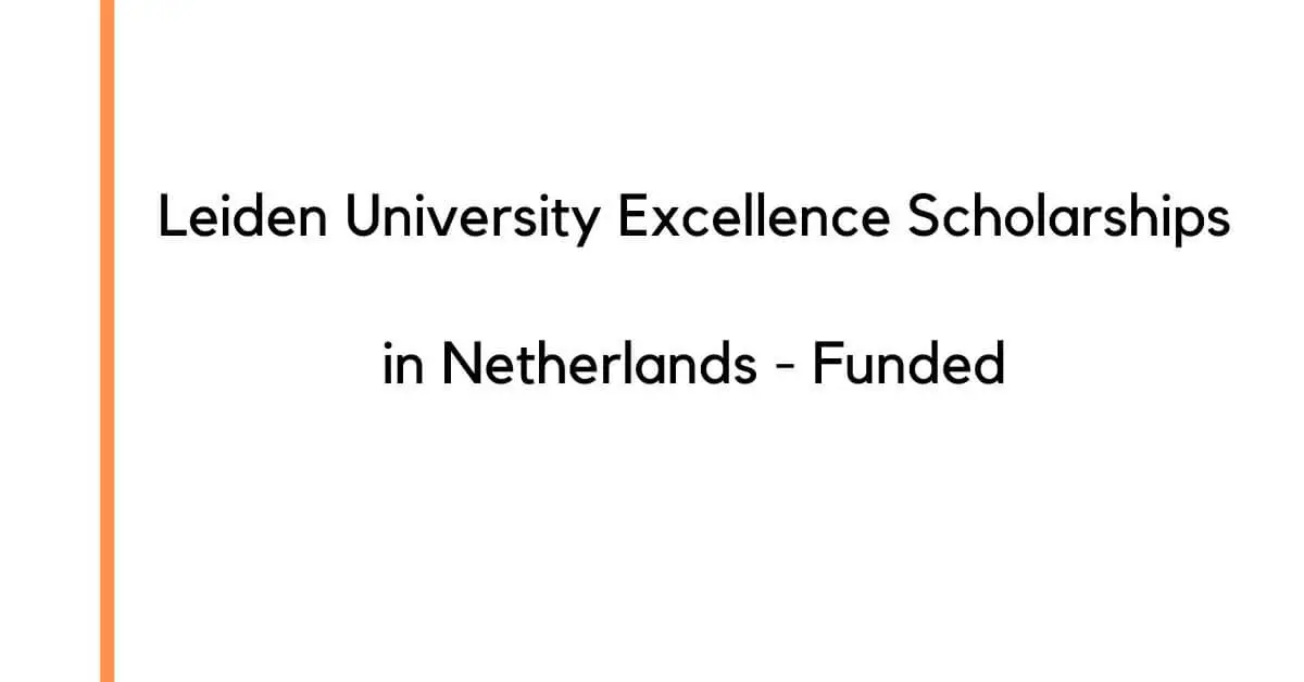 Leiden University Excellence Scholarships