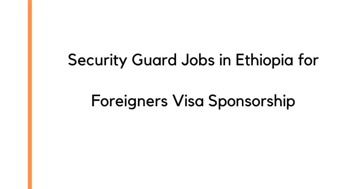 Security Guard Jobs in Ethiopia