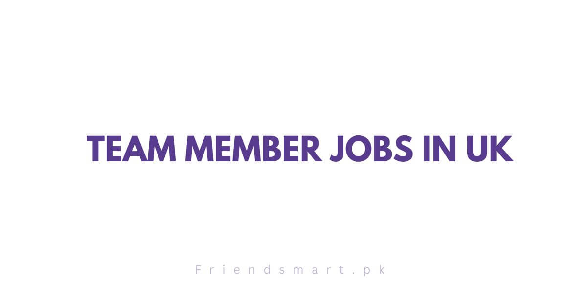 Team Member Jobs in UK