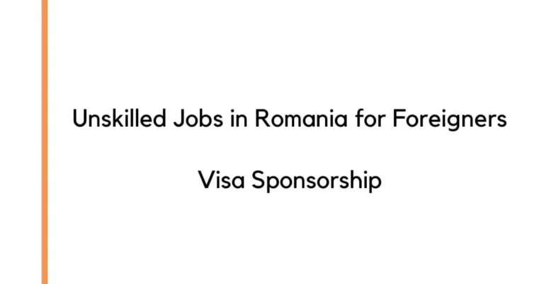 Unskilled Jobs in Romania for Foreigners