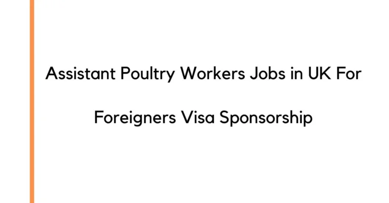 Assistant Poultry Workers Jobs in UK