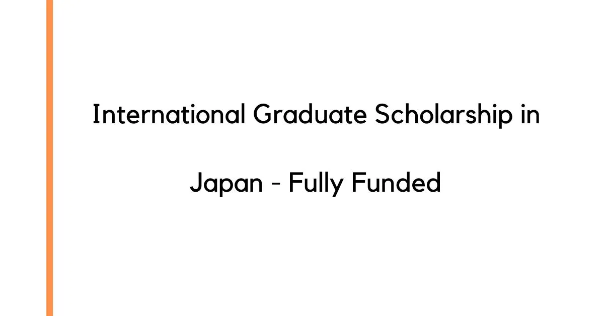 International Graduate Scholarship in Japan