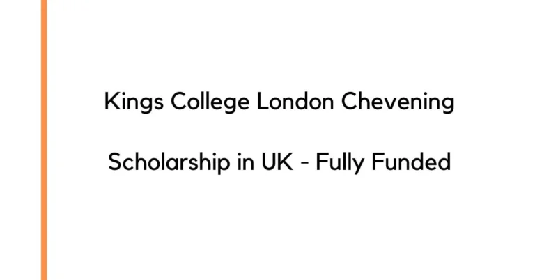 Kings College London Chevening Scholarship