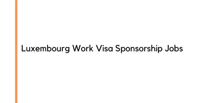 Luxembourg Work Visa Jobs