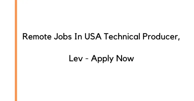 Remote Jobs In USA Technical Producer, Lev