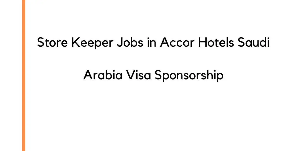 Store Keeper Jobs in Accor Hotels Saudi Arabia